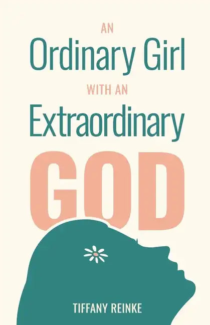 An Ordinary Girl with an Extraordinary God - Paperback