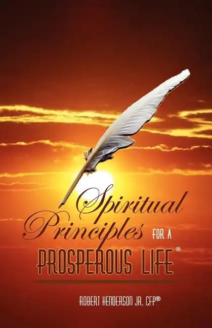 Spiritual Principles For A Prosperous Life - Paperback