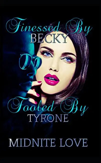 Finessed by Becky Fooled by Tyrone - Paperback