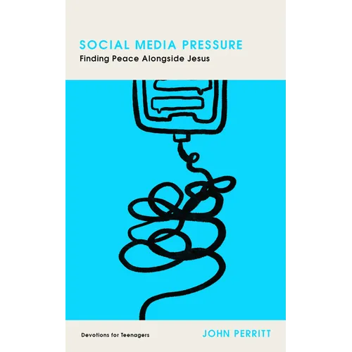 Social Media Pressure: Finding Peace Alongside Jesus - Paperback