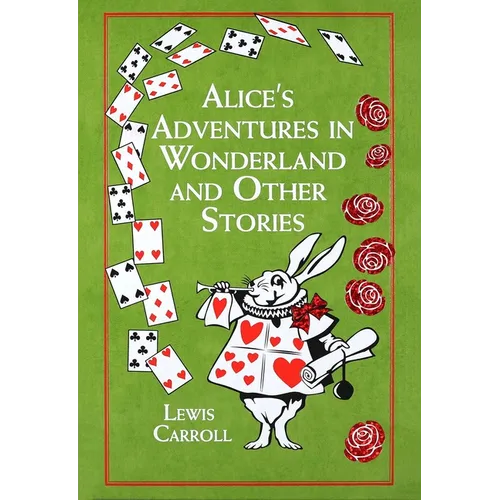 Alice's Adventures in Wonderland and Other Stories - Leather