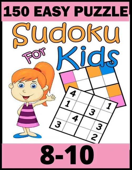 150 Easy Puzzle Sudoku for Kids: 8-10 Puzzles For Kids - Paperback