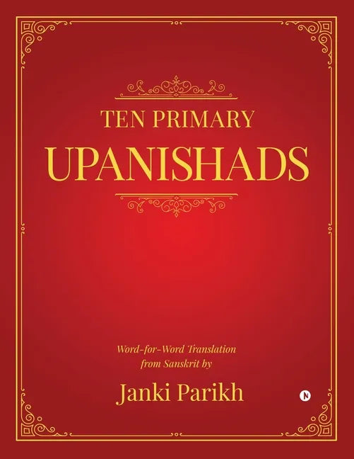 Ten Primary Upanishads: Word-for-Word Translation from Sanskrit - Paperback