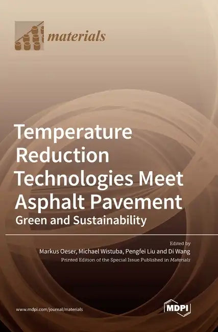 Temperature Reduction Technologies Meet Asphalt Pavement: Green and Sustainability - Hardcover