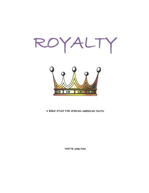 Royalty: A Bible Study for African American Youth - Paperback