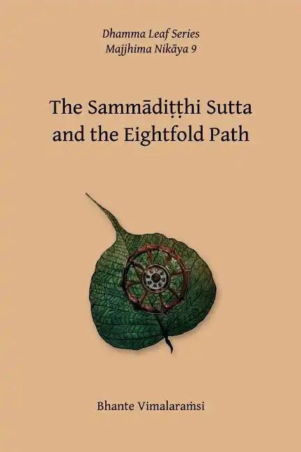 No. 9, The Sammaditthi Sutta: The Dhamma Leaf Series: "Harmonious Perspective (Right Understanding)" - Paperback