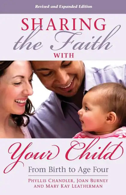 Sharing the Faith with Your Child: From Birth to Age Four - Paperback