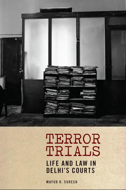 Terror Trials: Life and Law in Delhi's Courts - Paperback