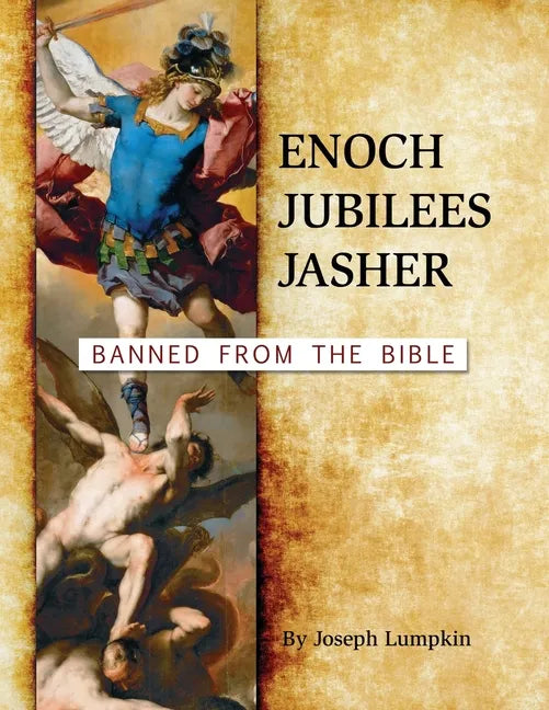 Enoch, Jubilees, Jasher: Banned from the Bible - Paperback