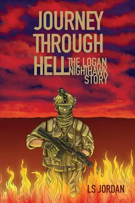 Journey Through Hell: The Logan Nighthawk Story - Paperback