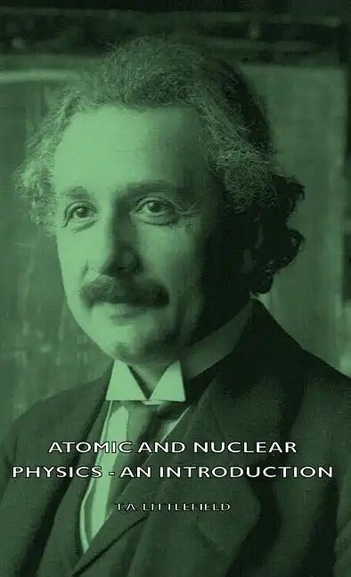 Atomic and Nuclear Physics - An Introduction - Hardcover