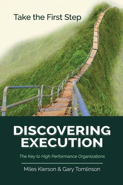 Discovering Execution: The Key to High Performance Organizations - Paperback