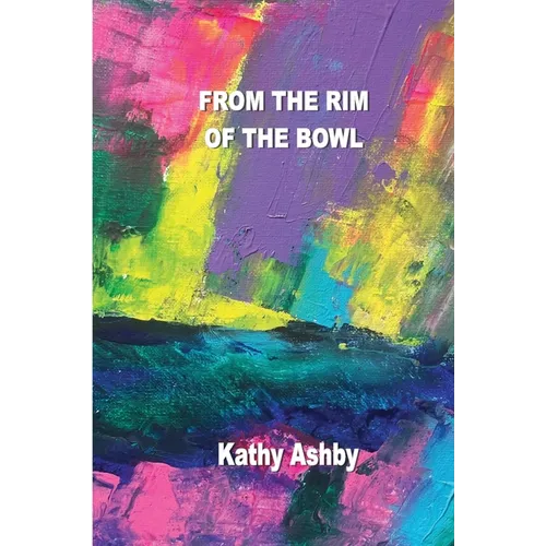From the Rim of the Bowl - Paperback
