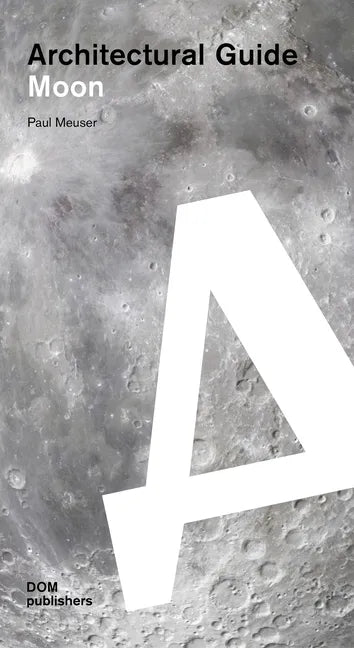 Moon: Architectural Guide - Paperback