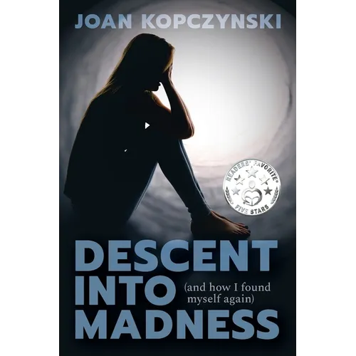 Descent into Madness (and how I found myself again) - Paperback