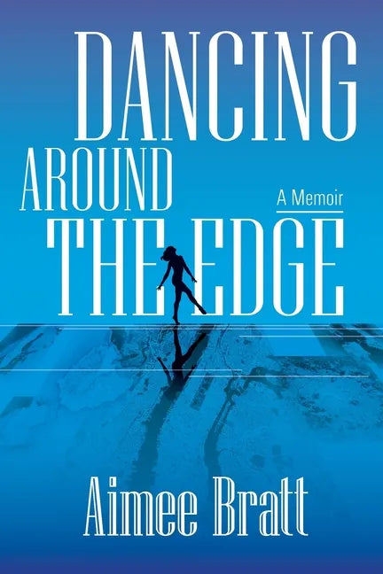 Dancing Around the Edge: A Memoir - Paperback