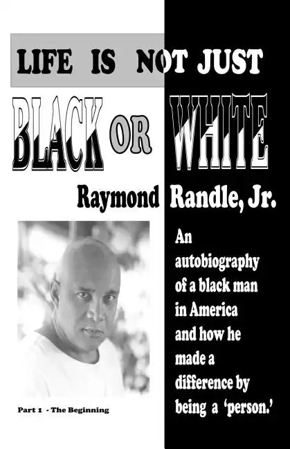 Life Is Not Just Black or White - Paperback