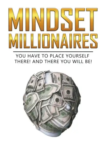 Mindset Millionaires - Paperback