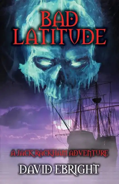 Bad Latitude: A Jack Rackham Adventure - Paperback