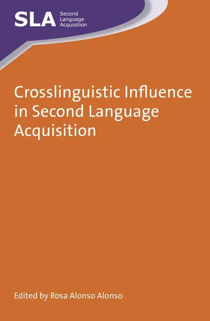 Crosslinguistic Influence in Second Language Acquisition - Paperback