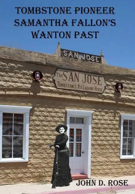 Tombstone Pioneer Samantha Fallon's Wanton Past - Paperback