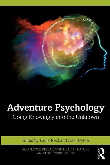 Adventure Psychology: Going Knowingly Into the Unknown - Paperback