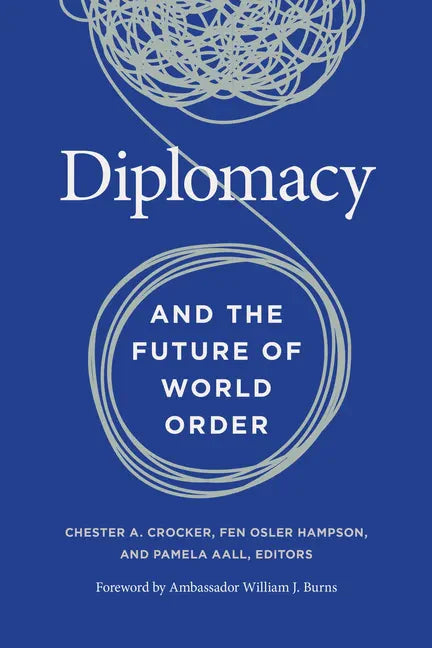 Diplomacy and the Future of World Order - Hardcover