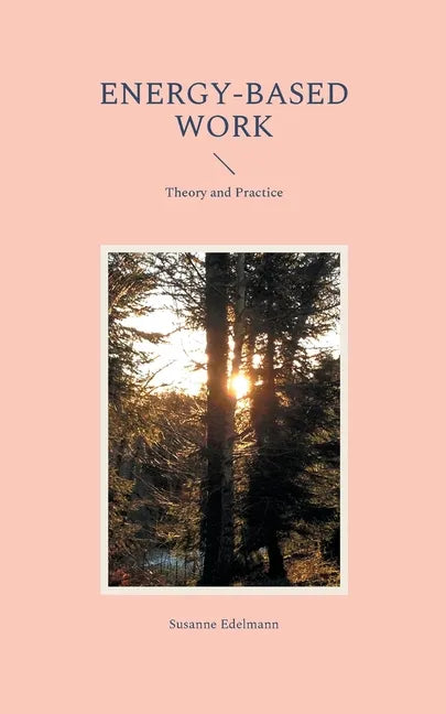 Energy-based Work: Theory and Practice - Paperback