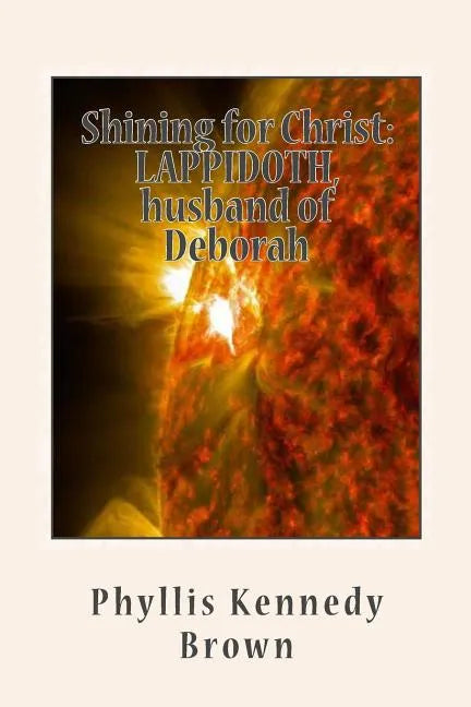 Shining for Christ: LAPPIDOTH, husband of Deborah - Paperback