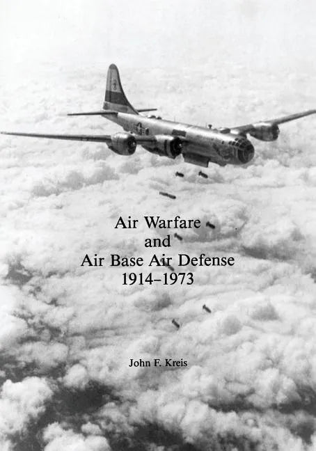 Air Warfare and Air Base Air Defense: 1914-1973 - Paperback