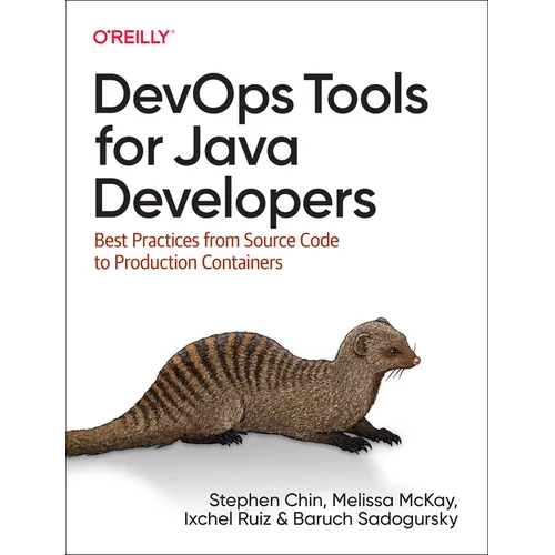 Devops Tools for Java Developers: Best Practices from Source Code to Production Containers - Paperback