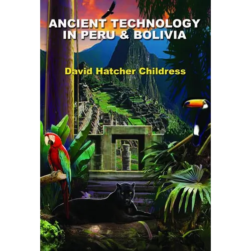Ancient Technology in Peru & Bolivia - Paperback