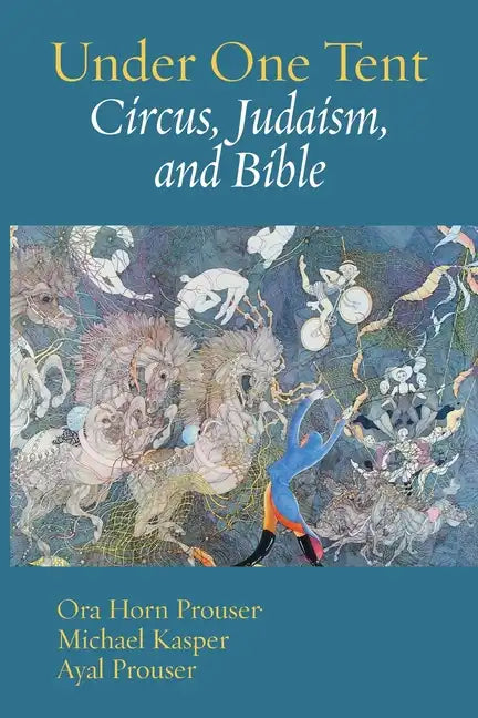 Under One Tent: Circus, Judaism, and Bible - Paperback