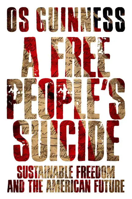 A Free People's Suicide: Sustainable Freedom and the American Future - Paperback