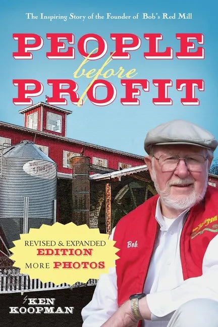 People Before Profit: The Inspiring Story of the Founder of Bob's Red Mill - Paperback