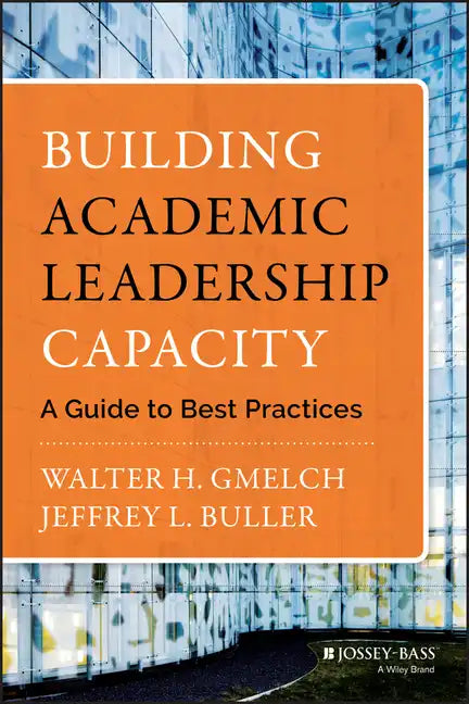 Building Academic Leadership Capacity: A Guide to Best Practices - Hardcover