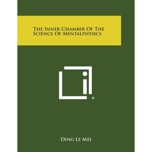 The Inner Chamber of the Science of Mentalphysics - Paperback
