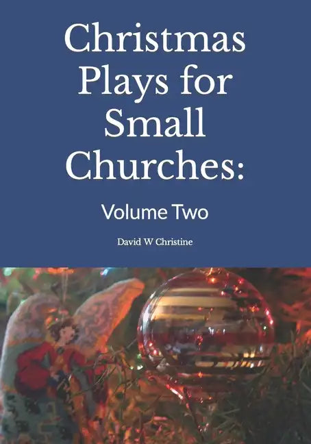 Christmas Plays for Small Churches: Volume Two - Paperback