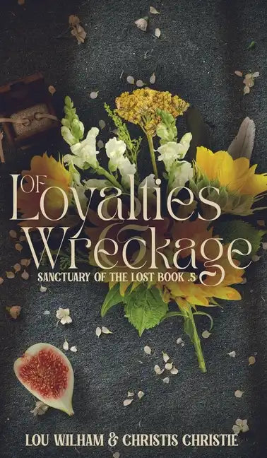 Of Loyalties & Wreckage - Hardcover