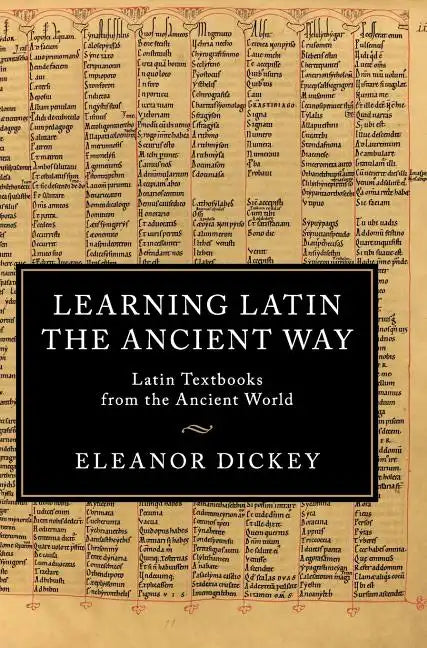 Learning Latin the Ancient Way - Hardcover