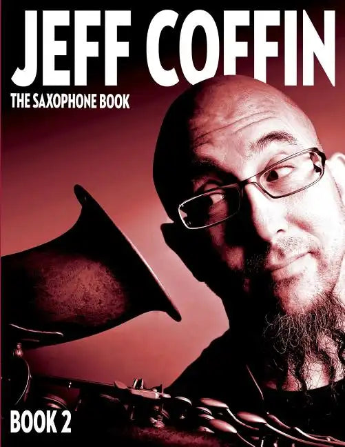 The Saxophone Book: Book 2 - Paperback