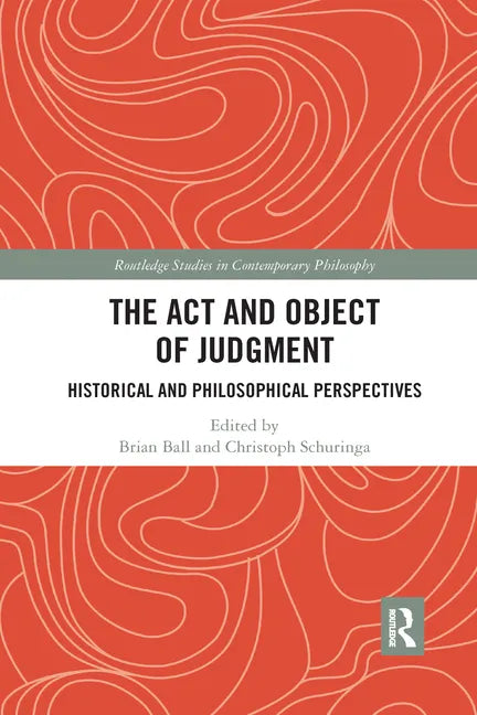 The ACT and Object of Judgment: Historical and Philosophical Perspectives - Paperback