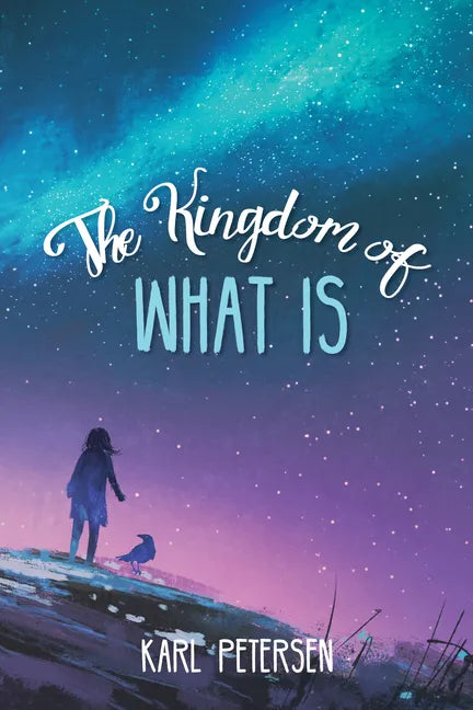 The Kingdom of What Is - Paperback