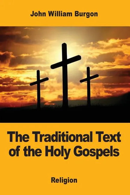 The Traditional Text of the Holy Gospels - Paperback