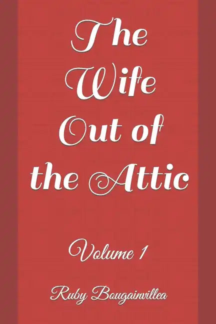 The Wife Out of the Attic: Volume 1 - Paperback