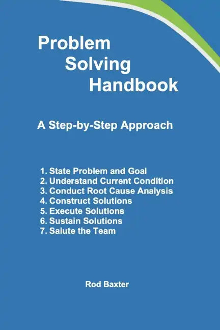 Problem Solving Handbook: A Step-by-Step Approach - Paperback