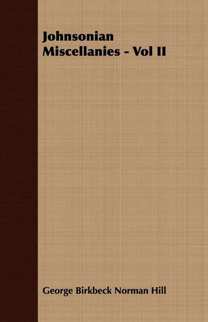 Johnsonian Miscellanies - Vol II - Paperback