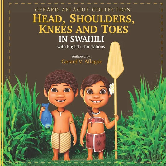 Head, Shoulders, Knees, and Toes in Swahili: with English Translations - Paperback
