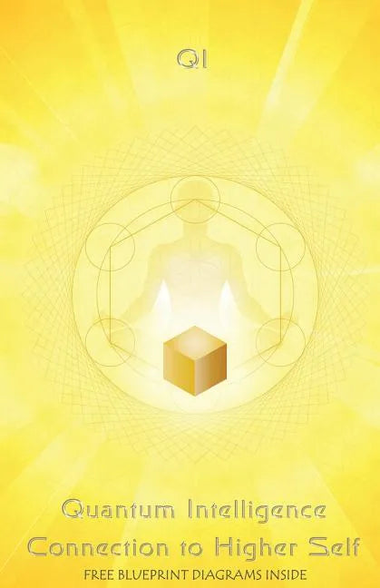 Quantum Intelligence Connection to Higher Self - Paperback