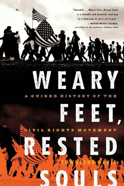 Weary Feet, Rested Souls: A Guided History of the Civil Rights Movement - Paperback